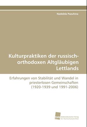 Kulturpraktiken der russisch-orthodoxen Altgläubigen Lettlands