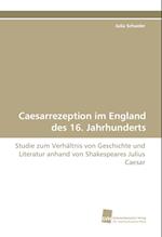 Caesarrezeption im England des 16. Jahrhunderts