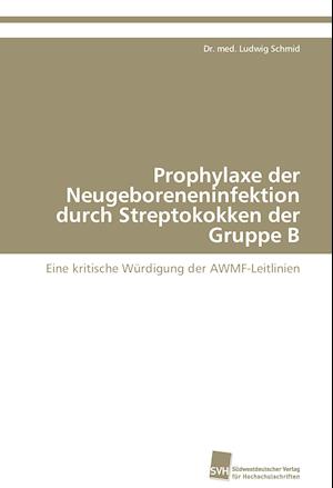 Prophylaxe Der Neugeboreneninfektion Durch Streptokokken Der Gruppe B