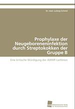 Prophylaxe Der Neugeboreneninfektion Durch Streptokokken Der Gruppe B