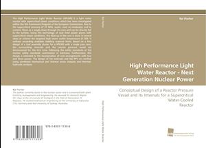 High Performance Light Water Reactor - Next Generation Nuclear Power