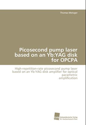 Picosecond pump laser based on an Yb:YAG disk for OPCPA