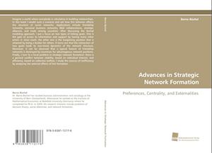 Advances in Strategic Network Formation