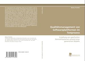 Qualitätsmanagement von Softwareplattformen im Testprozess