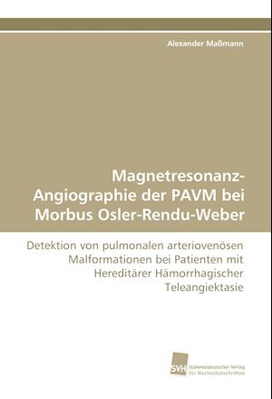 Magnetresonanz-Angiographie der PAVM bei Morbus Osler-Rendu-Weber