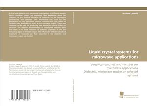 Liquid crystal systems for microwave applications