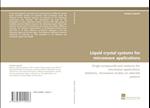 Liquid crystal systems for microwave applications