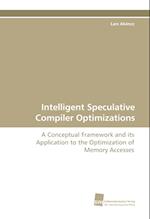 Intelligent Speculative Compiler Optimizations