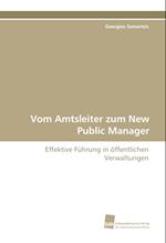 Vom Amtsleiter zum New Public Manager