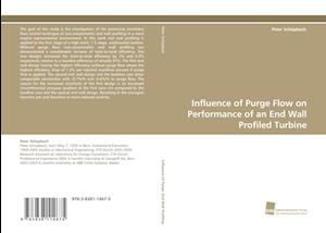 Influence of Purge Flow on Performance of an End Wall Profiled Turbine