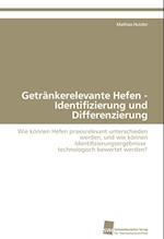 Getränkerelevante Hefen - Identifizierung und Differenzierung