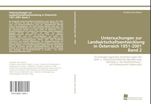 Untersuchungen zur Landwirtschaftsentwicklung in Österreich 1951-2001 Band 2