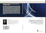 Magnetic interactions in nanoscale structures at metallic surfaces