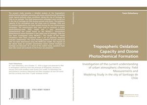 Tropospheric Oxidation Capacity and Ozone Photochemical Formation