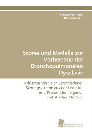 Scores und Modelle zur Vorhersage der Bronchopulmonalen Dysplasie