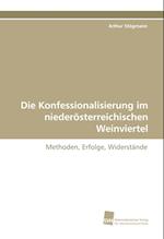 Die Konfessionalisierung im niederösterreichischen Weinviertel