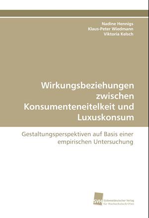 Wirkungsbeziehungen zwischen Konsumenteneitelkeit und Luxuskonsum