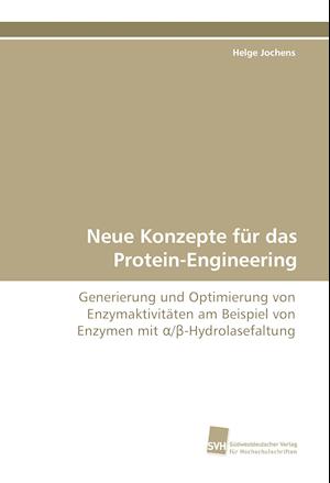 Neue Konzepte Fur Das Protein-Engineering