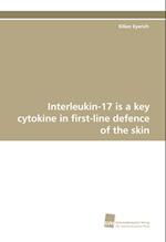 Interleukin-17 is a key cytokine in first-line defence of the skin