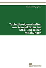 Tablettiereigenschaften Von Kompaktaten Aus MCC Und Seinen Mischungen