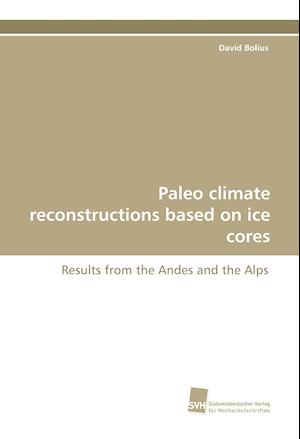 Paleo climate reconstructions based on ice cores