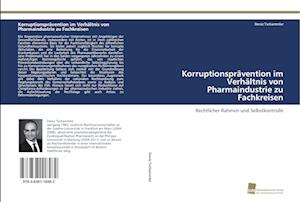 Korruptionspravention Im Verhaltnis Von Pharmaindustrie Zu Fachkreisen