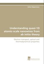 Understanding quasi-1D atomic-scale nanowires from ab initio theory