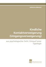 Kindliche Kontaktverweigerung (Umgangsverweigerung)