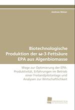 Biotechnologische Produktion der ¿-3-Fettsäure EPA aus Algenbiomasse