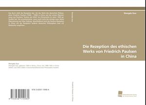 Die Rezeption des ethischen Werks von Friedrich Paulsen in China