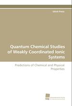 Quantum Chemical Studies of Weakly Coordinated Ionic Systems