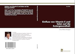 Einfluss von Vitamin E und Selen auf die Eutergesundheit