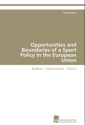 Opportunities and Boundaries of a Sport Policy in the European Union