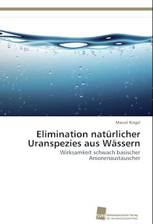 Elimination natürlicher Uranspezies aus Wässern