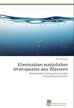 Elimination natürlicher Uranspezies aus Wässern