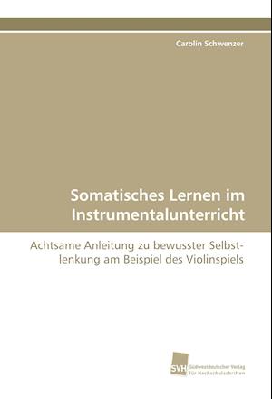 Somatisches Lernen im Instrumentalunterricht