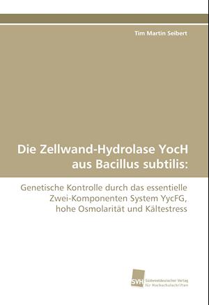 Die Zellwand-Hydrolase YocH aus Bacillus subtilis: