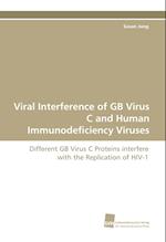 Viral Interference of GB Virus C and Human Immunodeficiency Viruses