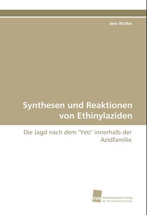 Synthesen Und Reaktionen Von Ethinylaziden