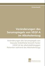 Veranderungen Des Serumspiegels Von Vegf-A Im Alkoholentzug