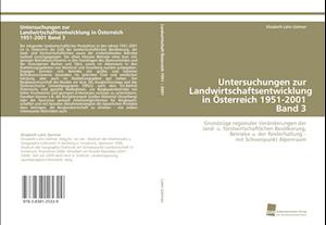 Untersuchungen zur Landwirtschaftsentwicklung in Österreich 1951-2001 Band 3