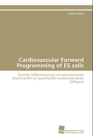 Cardiovascular Forward Programming of ES cells