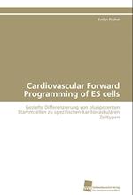 Cardiovascular Forward Programming of Es Cells