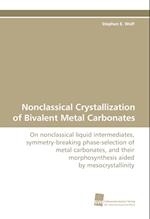 Nonclassical Crystallization of Bivalent Metal Carbonates