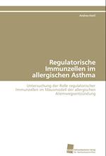 Regulatorische Immunzellen Im Allergischen Asthma