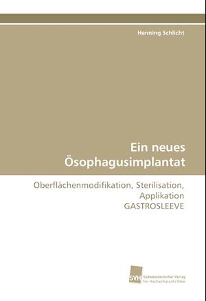 Ein neues Ösophagusimplantat