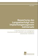 Bewertung Des Langzeiterfolgs Von Implantatgetragenem Zahnersatz