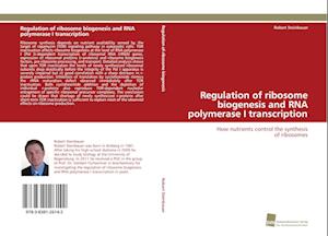 Regulation of ribosome biogenesis and RNA polymerase I transcription