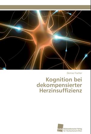 Kognition bei dekompensierter Herzinsuffizienz