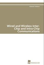 Wired and Wireless Inter-Chip and Intra-Chip Communications